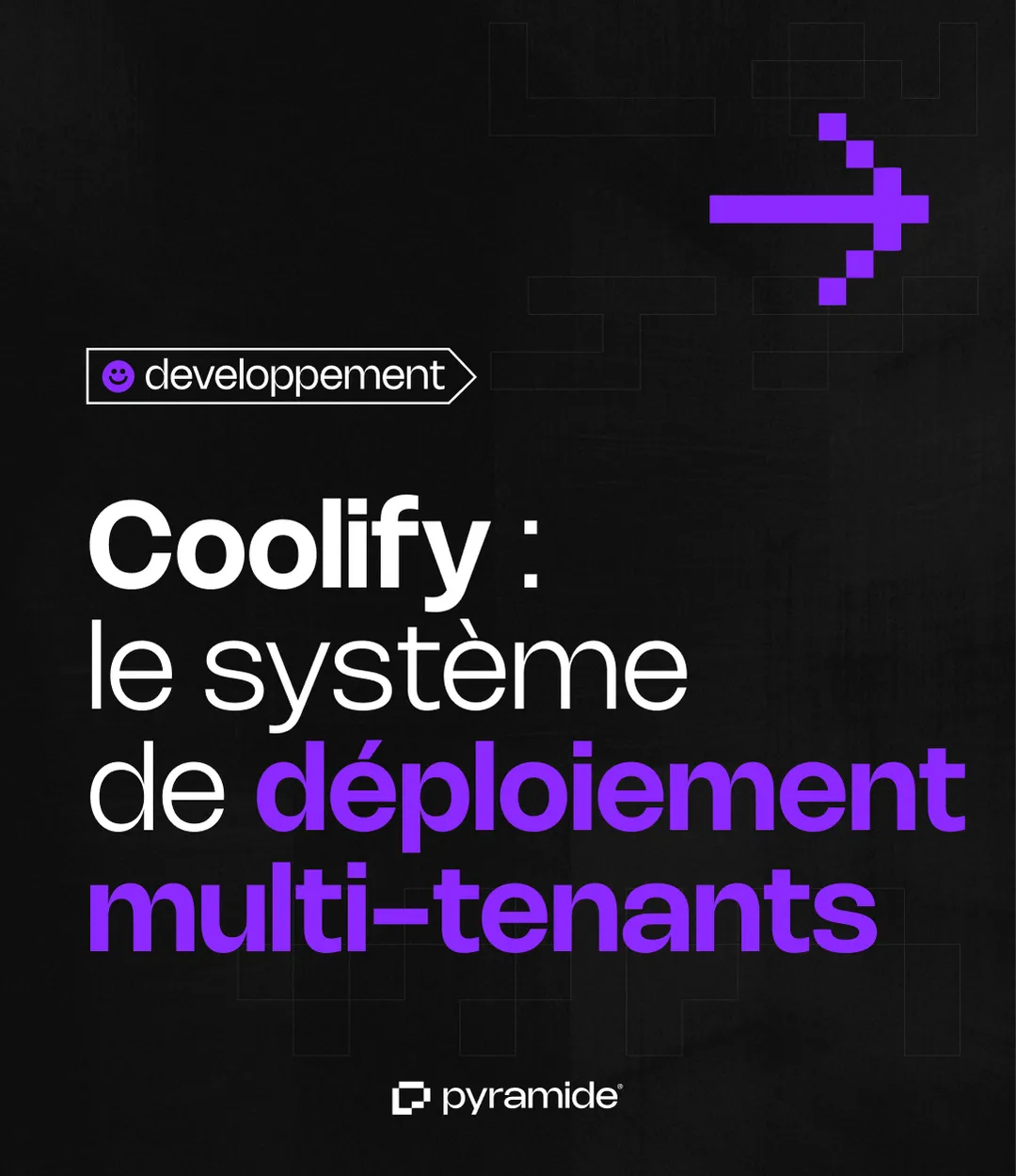 Image de l'article Coolify : notre système de déploiement multi-tenants Image de l'article Coolify : notre système de déploiement multi-tenants